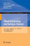 Cloud Computing and Services Science : Second International Conference, CLOSER 2012, Porto, Portugal, April 18-21, 2012.