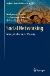 Social Networking - Mining, Visualization, and Security