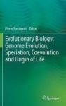 Evolutionary Biology: Genome Evolution, Speciation, Coevolution and Origin of Life
