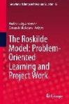 The Roskilde Model: Problem-Oriented Learning and Project Work