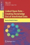 Linked Open Data -- Creating Knowledge Out of Interlinked Data - Results of the LOD2 Project