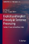 Explicit and Implicit Prosody in Sentence Processing - Studies in Honor of Janet Dean Fodor