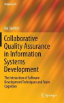 Collaborative Quality Assurance in Information Systems Development - The Interaction of Software Development Techniques and Team
