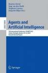 Agents and Artificial Intelligence - 7th International Conference, ICAART 2015, Lisbon, Portugal, January 10-12, 2015, Revised S