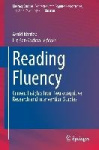 Reading Fluency - Current Insights from Neurocognitive Research and Intervention Studies