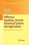Difference Equations, Discrete Dynamical Systems and Applications - ICDEA, Wuhan, China, July 21-25, 2014