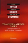 Transformational Sales : Making a Difference with Strategic Customers