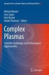 Complex Plasmas : Scientific Challenges and Technological Opportunities