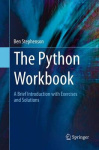 The Python Workbook : A Brief Introduction with Exercises and Solutions