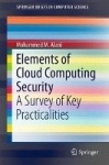 Elements of Cloud Computing Security : A Survey of Key Practicalities