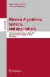 Wireless Algorithms, Systems, and Applications - 11th International Conference, WASA 2016, Bozeman, MT, USA, August 8-10, 2016. 