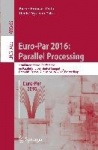 Euro-Par 2016: Parallel Processing - 22nd International Conference on Parallel and Distributed Computing, Grenoble, France, Augu