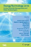 Energy Technology 2016 : Carbon Dioxide Management and Other Technologies
