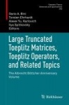 Large Truncated Toeplitz Matrices, Toeplitz Operators, and Related Topics - The Albrecht Böttcher Anniversary Volume
