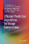 Efficient Predictive Algorithms for Image Compression