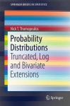Probability Distributions - With Truncated, Log and Bivariate Extensions