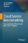 Cloud Service Benchmarking - Measuring Quality of Cloud Services from a Client Perspective