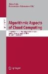 Algorithmic Aspects of Cloud Computing - Second International Workshop, ALGOCLOUD 2016, Aarhus, Denmark, August 22, 2016, Revise