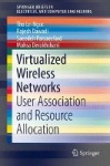 Virtualized Wireless Networks - User Association and Resource Allocation