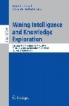 Mining Intelligence and Knowledge Exploration - 4th International Conference, MIKE 2016, Mexico City, Mexico, November 13 - 19, 