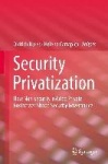 Security Privatization - How Non-security-related Private Businesses Shape Security Governance