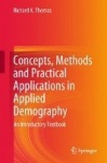 Concepts, Methods and Practical Applications in Applied Demography : An Introductory Textbook