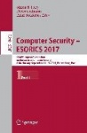 Computer Security – ESORICS 2017 - 22nd European Symposium on Research in Computer Security, Oslo, Norway, September 11-15, 2017