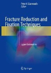 Fracture Reduction and Fixation Techniques : Upper Extremities