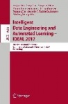 Intelligent Data Engineering and Automated Learning – IDEAL 2017 - 18th International Conference, Guilin, China, October 30 – No
