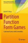 Partition Function Form Games - Coalitional Games with Externalities