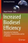 Increased Biodiesel Efficiency - Alternatives for Production, Stabilization, Characterization and Use of Coproduct