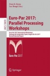 Euro-Par 2017: Parallel Processing Workshops - Euro-Par 2017 International Workshops, Santiago de Compostela, Spain, August 28-2