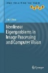 Nonlinear Eigenproblems in Image Processing and Computer Vision