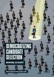 Democratizing Candidate Selection - New Methods, Old Receipts?