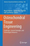 Osteochondral Tissue Engineering - Challenges, Current Strategies, and Technological Advances