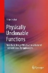 Physically Unclonable Functions - From Basic Design Principles to Advanced Hardware Security Applications