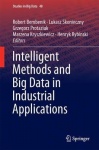Intelligent Methods and Big Data in Industrial Applications