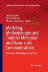 Modeling, Methodologies and Tools for Molecular and Nano-scale Communications : Modeling, Methodologies and Tools