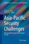Asia-Pacific Security Challenges - Managing Black Swans and Persistent Threats