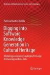 Digging into Software Knowledge Generation in Cultural Heritage : Modeling Assistance Strategies for Large Archaeological
