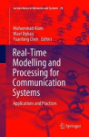 Real-Time Modelling and Processing for Communication Systems - Applications and Practices