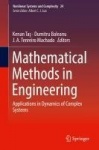 Mathematical Methods in Engineering : Applications in Dynamics of Complex Systems