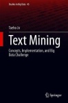 Text Mining - Concepts, Implementation, and Big Data Challenge
