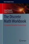 The Discrete Math Workbook - A Companion Manual for Practical Study