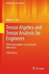 Tensor Algebra and Tensor Analysis for Engineers - With Applications to Continuum Mechanics