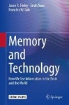 Memory and Technology - How We Use Information in the Brain and the World