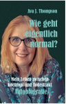 Wie geht eigentlich normal? - Mein Leben zwischen Kochtopf und Todestrakt