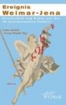 Ereignis Weimar-Jena - Gesellschaft Und Kultur Um 1800 Im Internationalen Kontext.