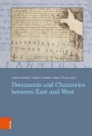 Documents and Chanceries between East and West