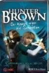 Hunter Brown - Der Kampf gegen die Schatten
